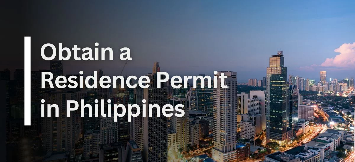 Obtain a Residence Permit in the Philippines